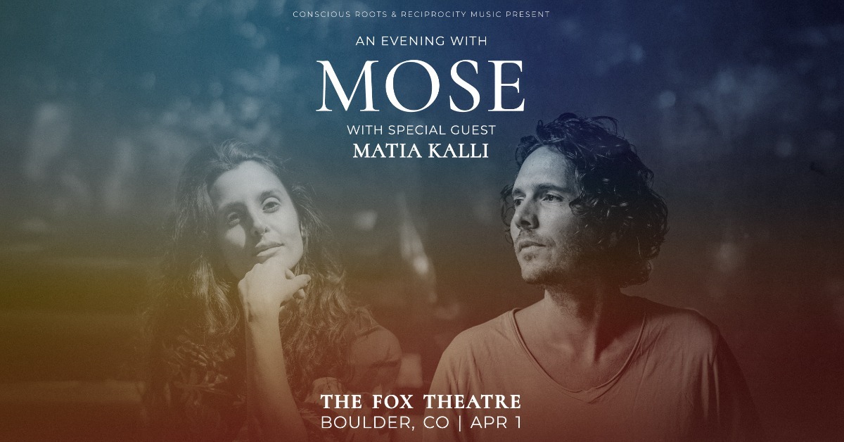 An Evening with Mose w/ Special Guest Matia Kalli