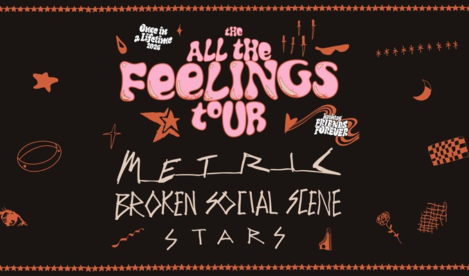 More Info for All The Feelings Tour with Metric, Broken Social Scene, and Stars
