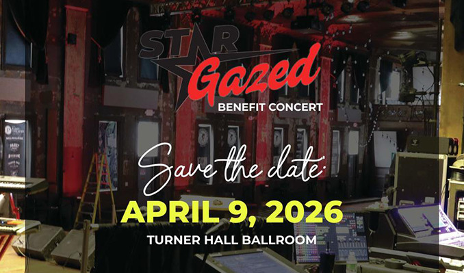 StarGazed Benefit Concert - Milwaukee - Turner Hall Ballroom - Thu