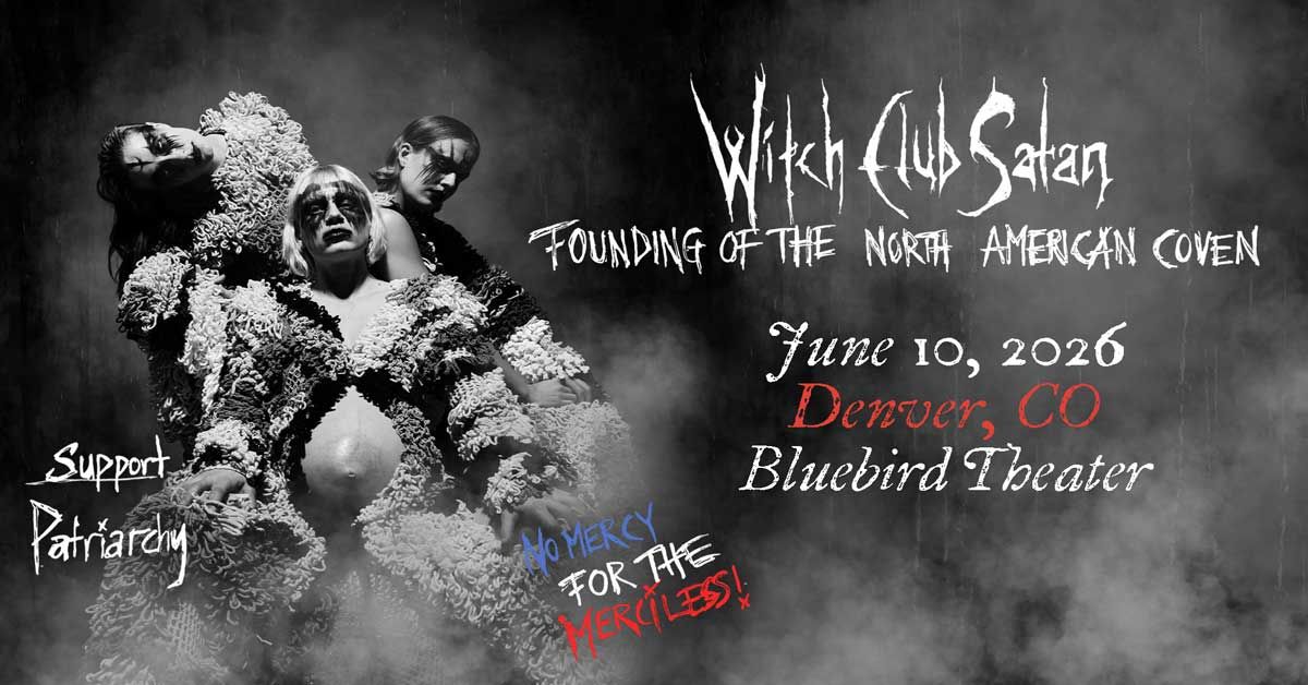 Witch Club Satan - Denver - Bluebird Theater - Wed, Jun 10, 2026