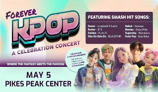 FOREVER K-Pop - Colorado Springs - Pikes Peak Center - Tue, May 5