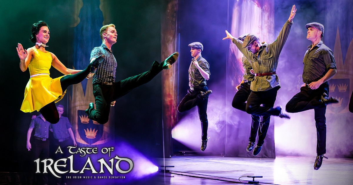 A Taste of Ireland - The Irish Music & Dance Sensation