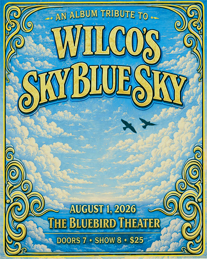 An Album Tribute to Wilco's Sky Blue Sky - Denver - Bluebird