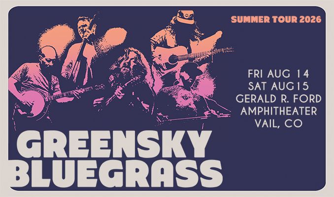 Greensky Bluegrass - Vail - Gerald R. Ford Amphitheater - Fri, Aug