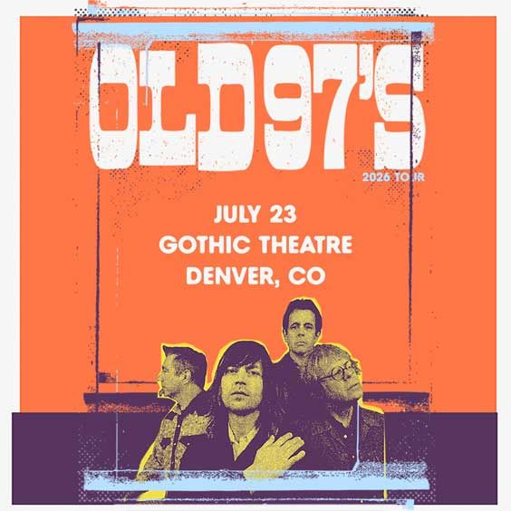 Old 97's - Englewood - Gothic Theatre - Thu, Jul 23, 2026, 09:00