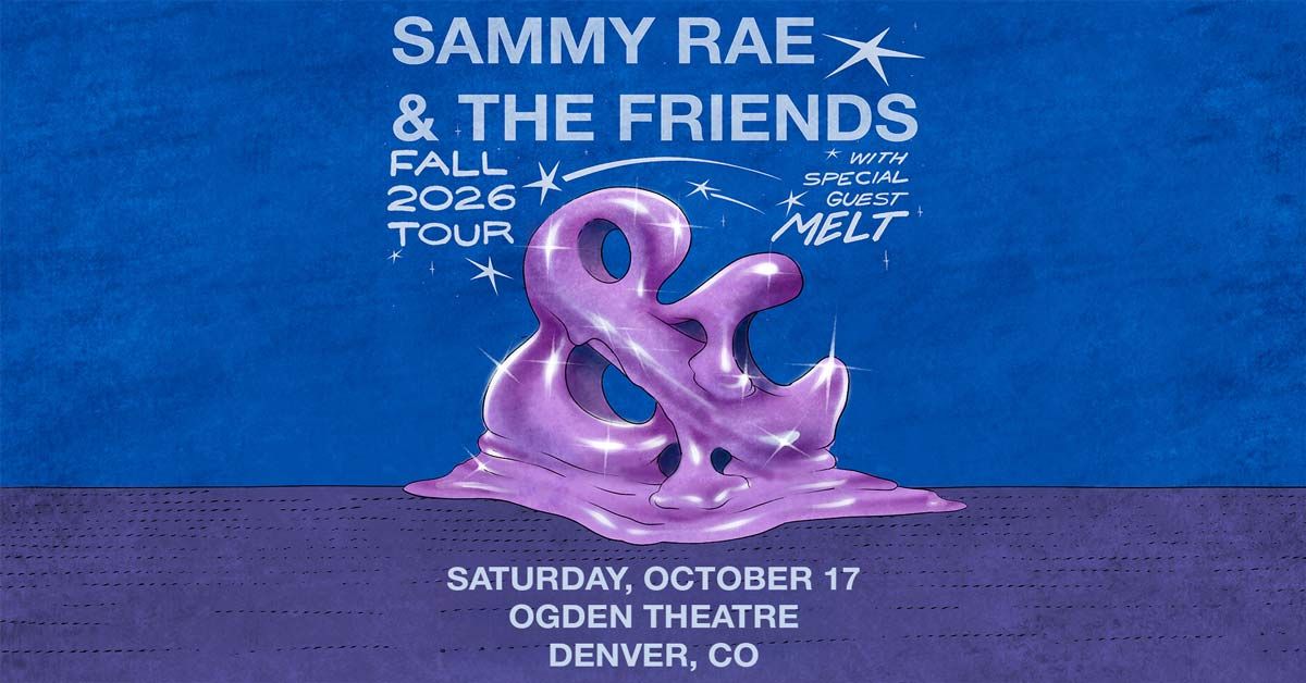 Sammy Rae & The Friends - Denver - Ogden Theatre - Sat, Oct 17