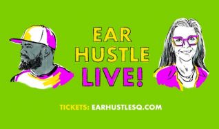 Ear Hustle Live! - Wednesday, May 27 at 8:00 PM at Union Transfer in Callowhill, Philadelphia