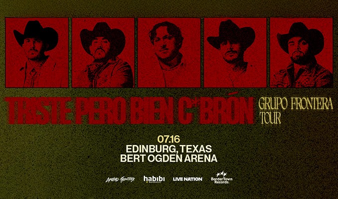 Grupo Frontera  -  Triste Pero Bien C*bron Tour Tour 