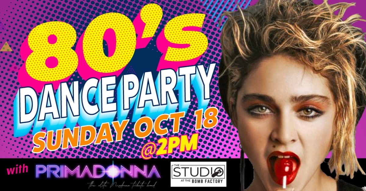 TOTALLY 80'S DAYTIME DANCE PARTY Featuring PriMadonna: The Elite Madonna Tribute Band