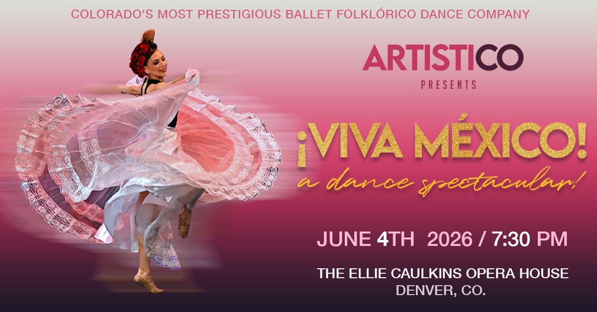 ¡VIVA MÉXICO! A Dance Spectacular