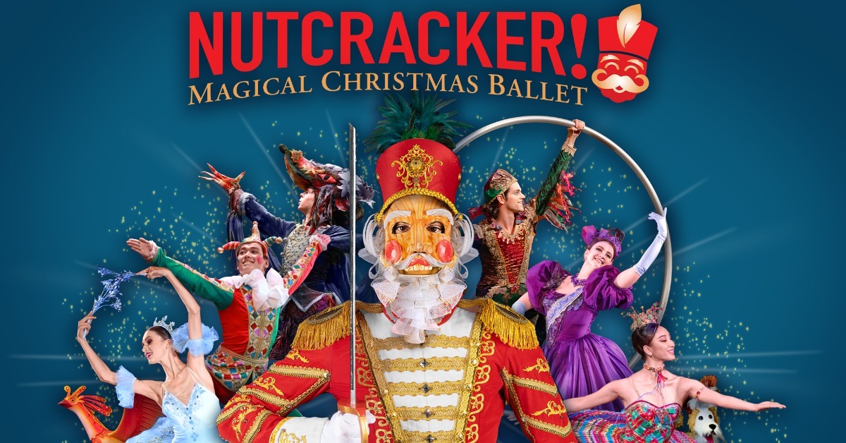NUTCRACKER! Magical Christmas Ballet