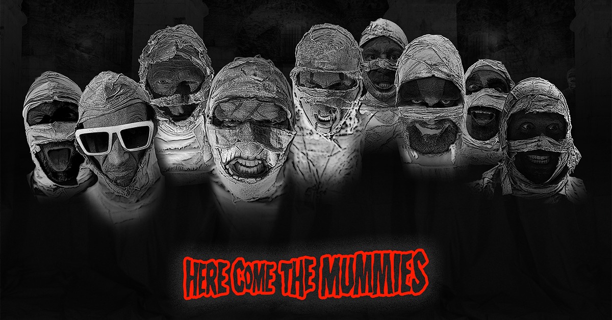 Here Come the Mummies