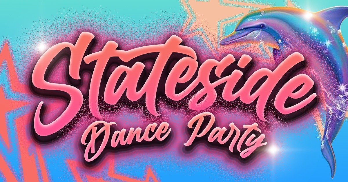 Stateside Dance Party! 