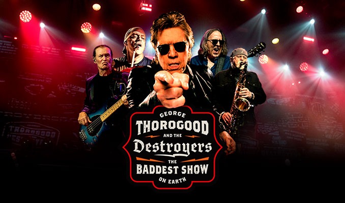 George Thorogood & The Destroyers (21+ Event)