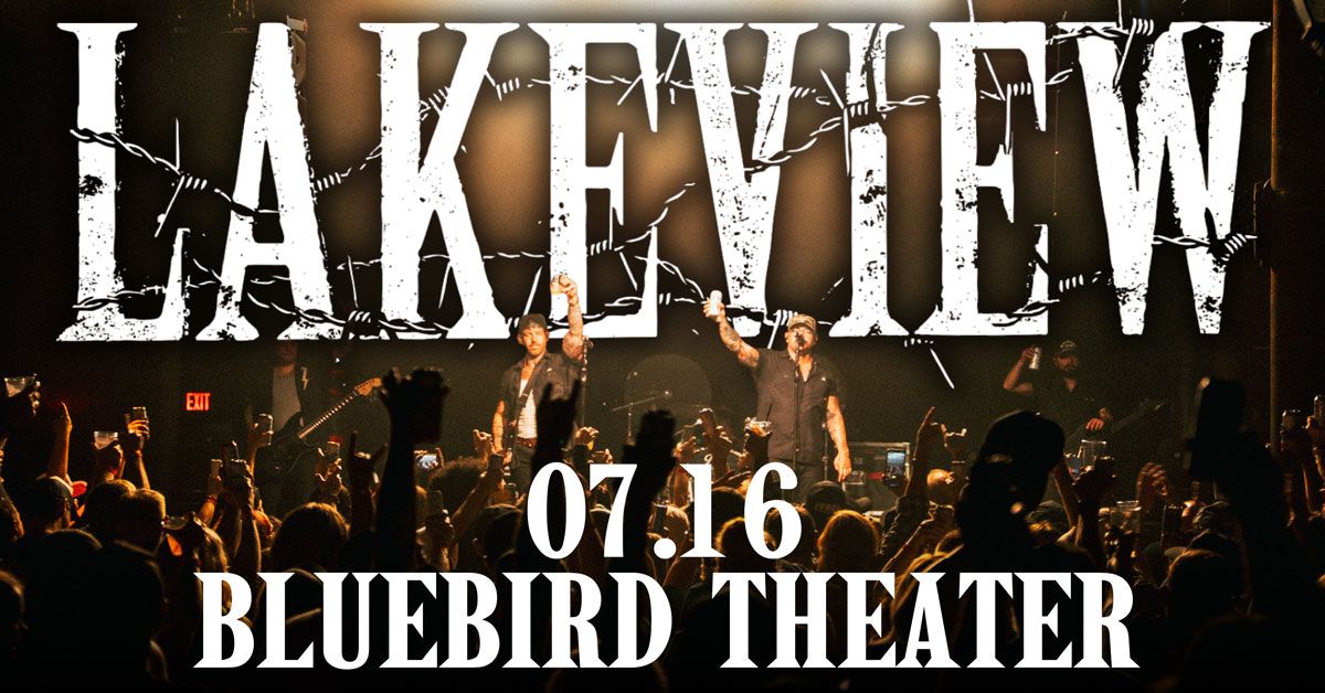 Lakeview - Denver - Bluebird Theater - Thu, Jul 16, 2026, 08:00 PM Lakeview - Denver - Bluebird Theater - Thu, Jul 16, 2026, 08:00 PM