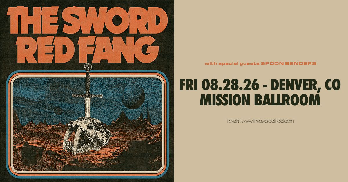 The Sword & Red Fang - Denver - Mission Ballroom - 2026年8月28日
