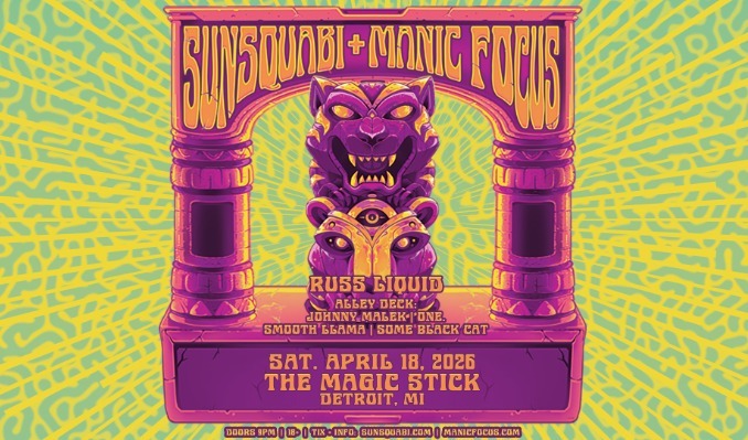 More Info for Manic Focus and SunSquabi
