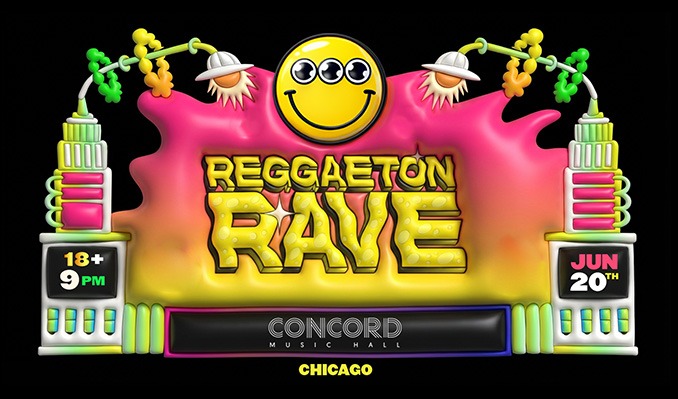 Reggaeton Rave - Chicago - Concord Music Hall - 2026年6月20日(土