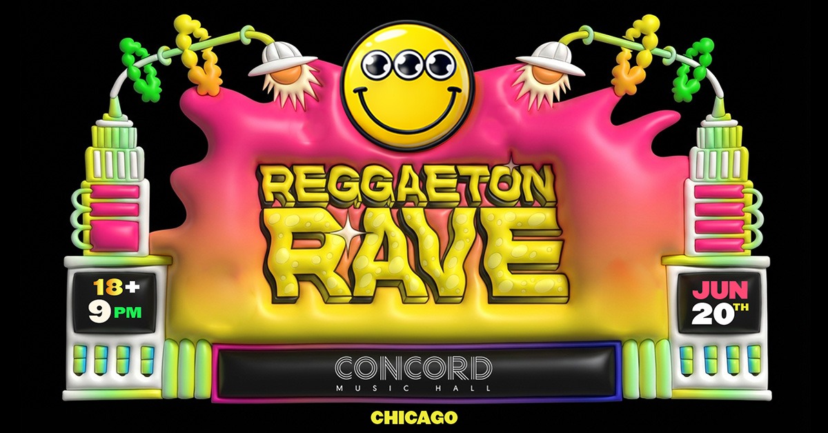 Reggaeton Rave - Chicago - Concord Music Hall - 2026年6月20日(土