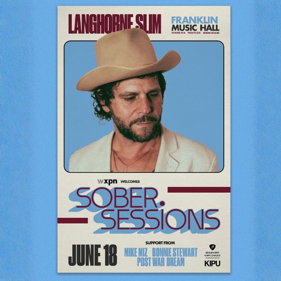 <a href="https://www.axs.com/artists/109239/langhorne-slim-tickets">WXPN Welcomes SOBER SESSIONS</a>