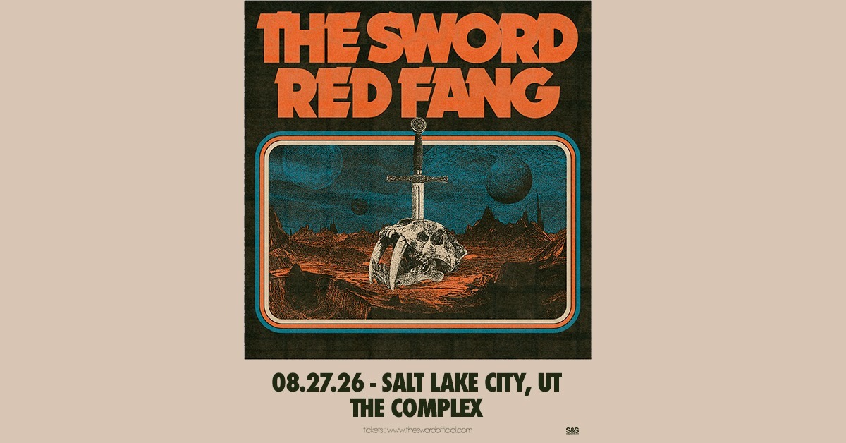 The Sword - Salt Lake City - The Grand at The Complex - 2026年8月
