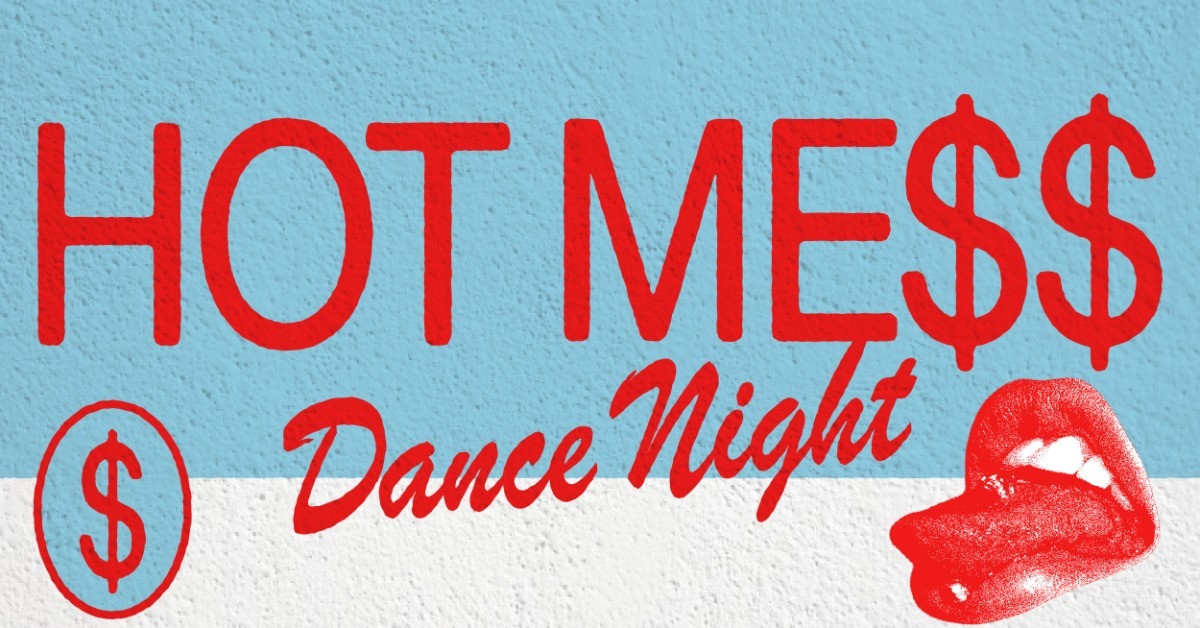 Hot Mess - Playing bangers by Kesha, Slayyyter, Cobrah and more!