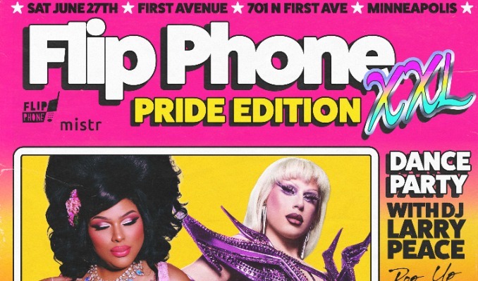 Flip Phone XXL: Pride - Minneapolis - First Avenue - Sat, Jun 27