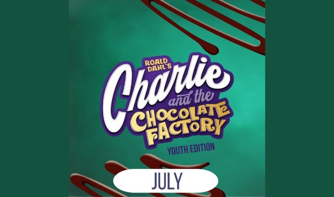 Charlie and the Chocolate Factory: Youth Edition - July 9, 2026