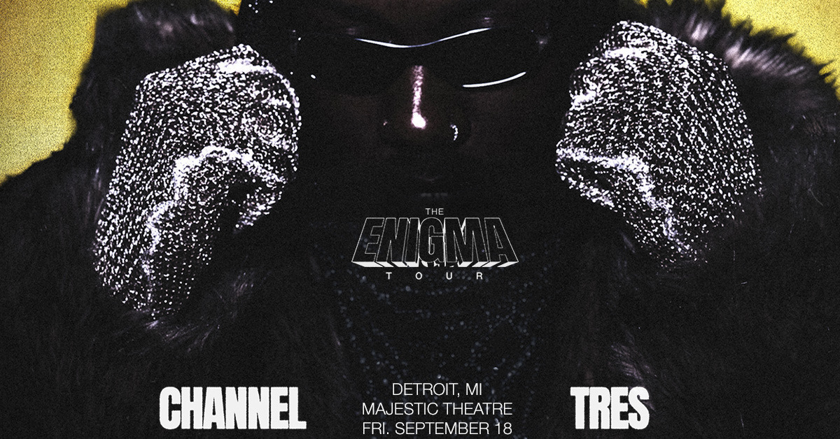 Channel Tres - The Enigma Tour