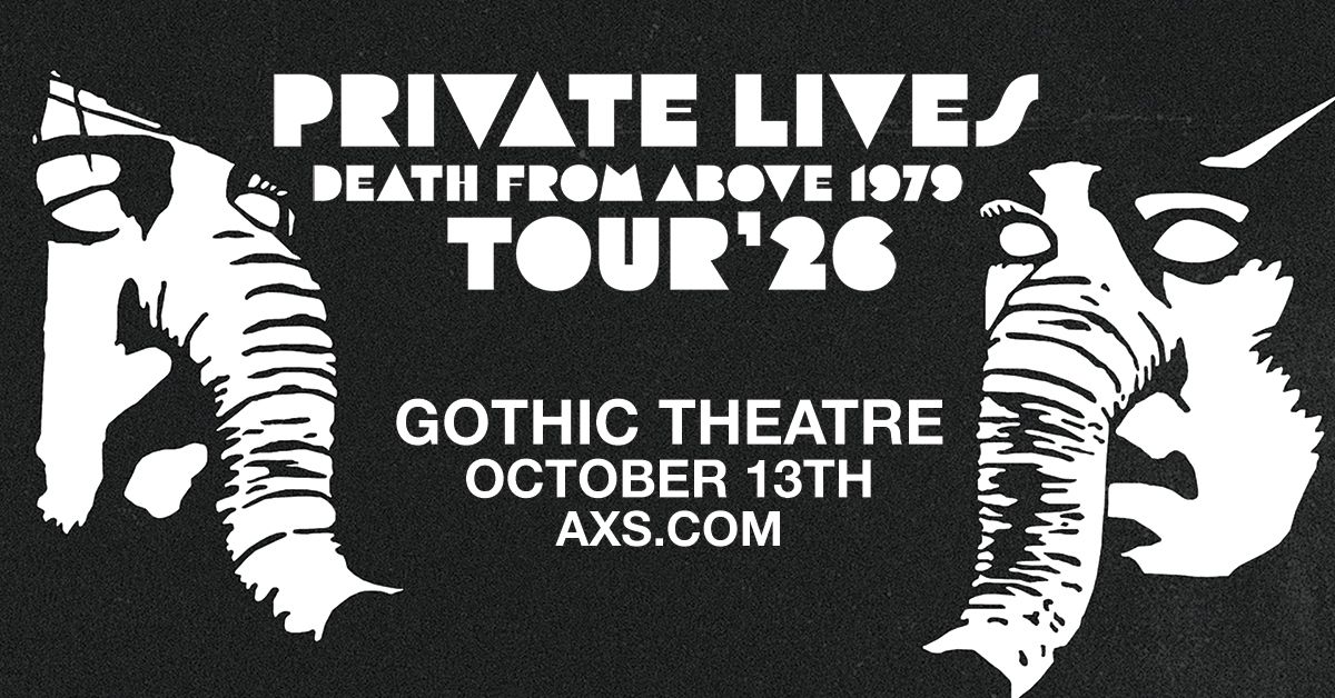 Death From Above 1979 - Englewood - Gothic Theatre - 2026年10月13