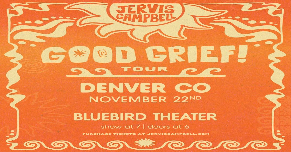 Jervis Campbell - Denver - Bluebird Theater - 2026年11月22日(日