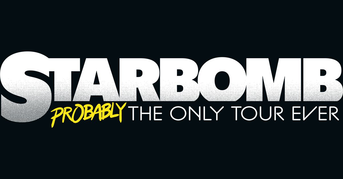 Starbomb - VIP Package - Starbomb at Showbox SoDo, Seattle, WA
