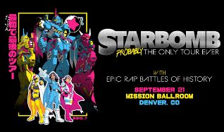 Starbomb: Probably The Only Tour Ever - Denver - Mission Ballroom