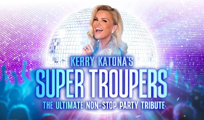 Kerry Katona's Super Troupers