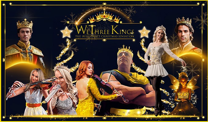 More Info for We Three Kings - The Irish Dance Christmas Sensation