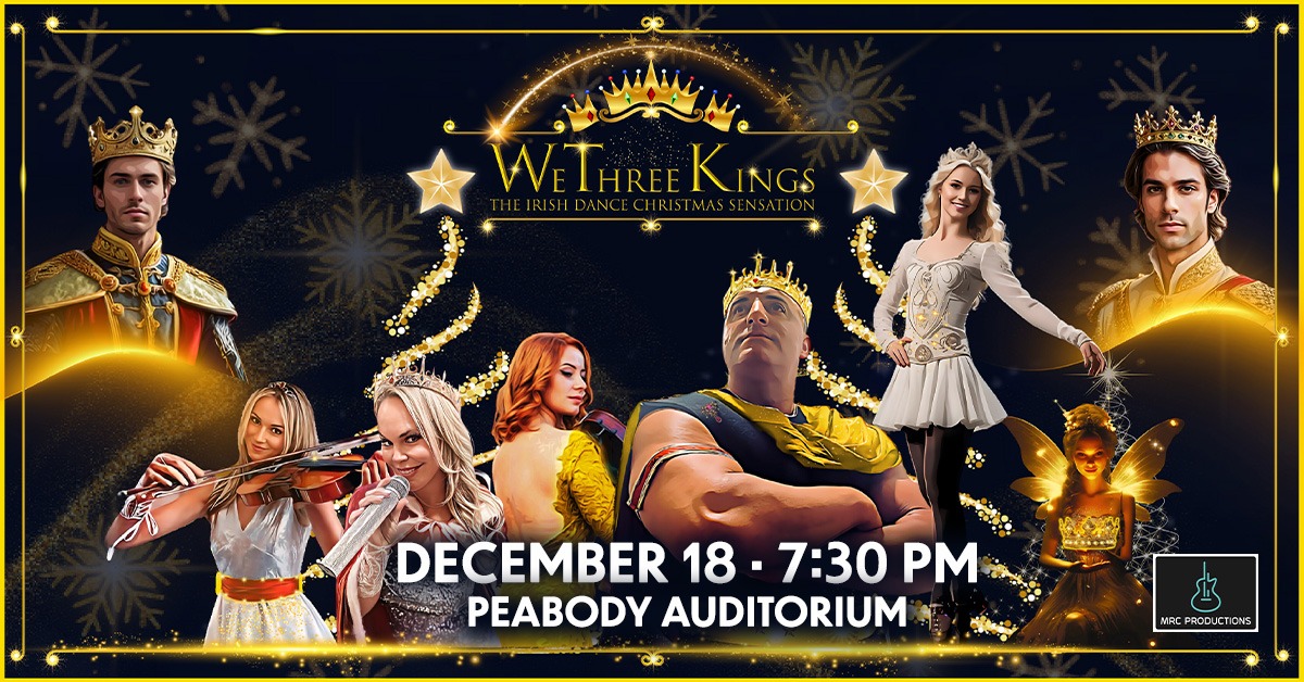 We Three Kings - The Irish Dance Christmas Sensation