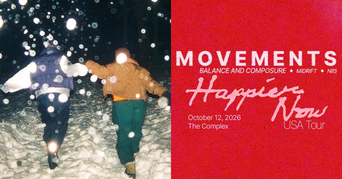 Movements - HAPPIER NOW USA TOUR