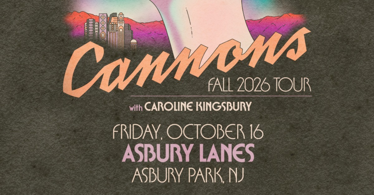 Cannons - Asbury Park - Asbury Lanes - 2026年10月16日(金) 20:00