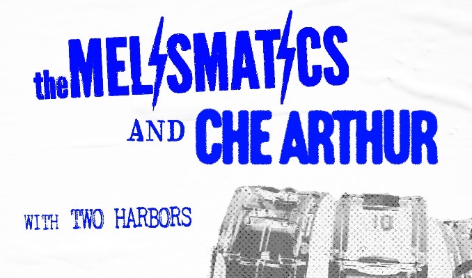 The Melismatics and Che Arthur