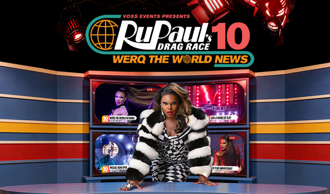 RuPaul’s Drag Race Werq the World Tour