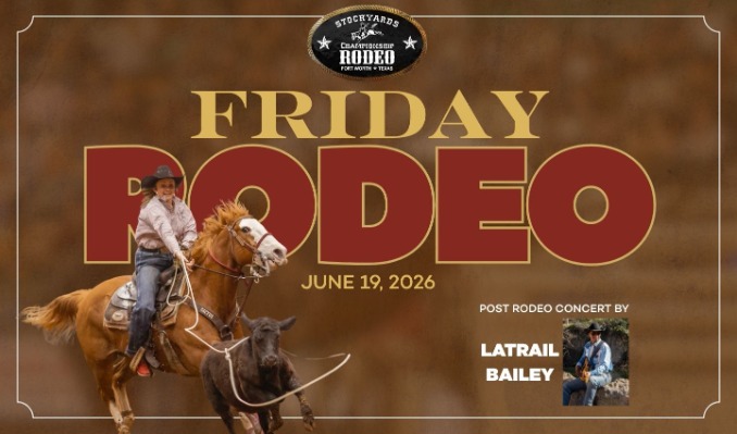 Stockyards Championship Rodeo 6/19 featuring Latrail Bailey