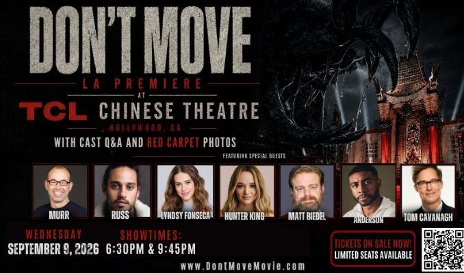 Don't Move Movie Premiere (6:30PM) 