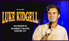 Luke Kidgell - Denver - Bluebird Theater - 2026年11月10日(火) 20