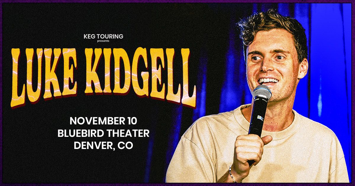 Luke Kidgell - Denver - Bluebird Theater - 2026年11月10日(火) 20