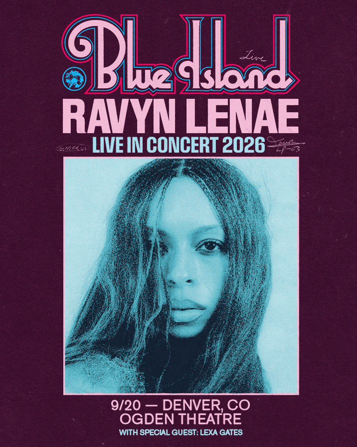 Ravyn Lenae Presents: Blue Island - Denver - Ogden Theatre - 2026