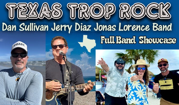 More Info for Texas Trop Rock: Jerry Diaz, Dan Sullivan, Jonas Lorence Band