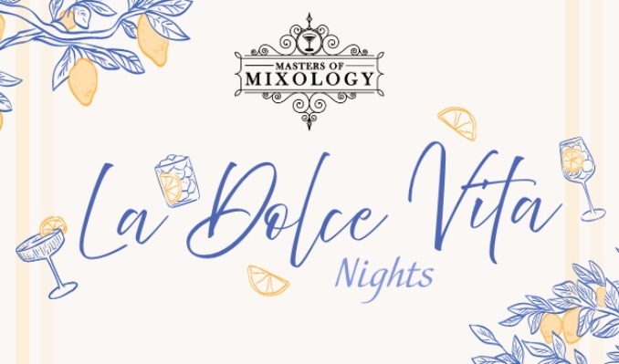 Masters of Mixology: La Dolce Vita Nights
