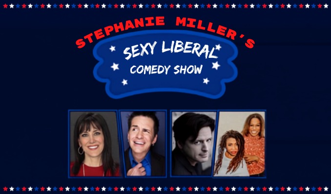 Stephanie Miller's Sexy Liberal 2026