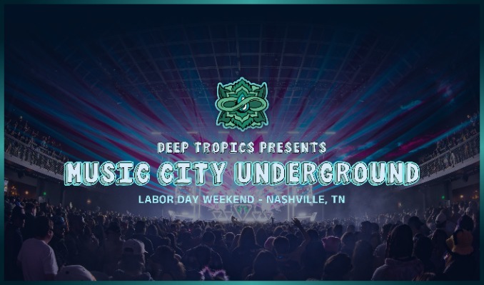 Deep Tropics presents "Music City Underground" - Friday