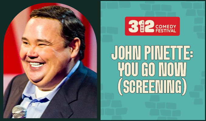 John Pinette: You Go Now - Documentary Screening